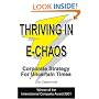 Thriving in E-Chaos: Corporate Strategy for Uncertain Times