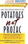 Potatoes Not Prozac, A Natural Seven-Step Dietary Plan to Stabilize the Level of Sugar in Your Blood, Control Your Cravings and Lose Weight, and Recognize How Foods Affect the Way You Feel