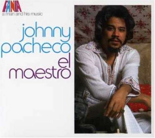 Johnny Pacheco - A Man and His Music: El Maestro [Remastered Compilation] - Zortam Music