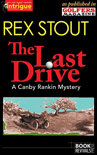 The Last Drive (A Canby Rankin Mystery--Illustrated) The Last Drive (A Canby Rankin Mystery--Illustrated)