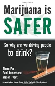 Cover of "Marijuana is Safer: So Why Are ...