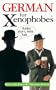 German for Xenophobes (Xenophobe's Guide)
