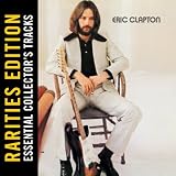 Eric Clapton: Rarities Edition