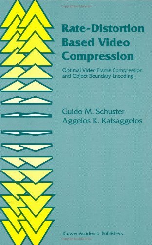 Rate-Distortion Based Video Compression: Optimal Video Frame Compression and Object Boundary Encoding
