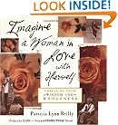 Imagine a Woman in Love with Herself: Embracing Your Wisdom and Wholeness