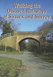 Walking the disused railways of Sussex and Surrey