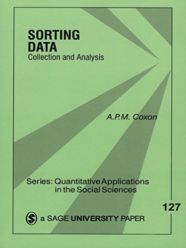 Sorting Data: Collection and Analysis (Quantitative Applications in the Social Sciences)