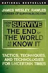 How to Survive the End of the World as We Know It