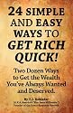 24 Simple and Easy Ways to Get Rich Quick!