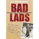 Bad Lads: RAF National Service Remembered book cover