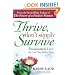 Thrive, Don't Simply Survive: Passionately Live the Life You Didn't Plan