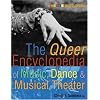 The Queer Encyclopedia of Music, Dance, and Musical Theater (Glbtq Encyclopedia)