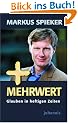 Mehrwert: Glauben in heftigen Zeiten