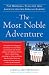 The Most Noble Adventure: The Marshall Plan and How America Helped Rebuild Europe
