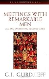 Meetings with Remarkable Men (All and Everything)