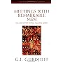 Meetings With Remarkable Men by G Gurdjieff