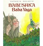 [(Babushka Baba Yaga )] [Author: Patricia Polacco] [Feb-1999]