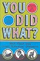 You Did What?: Mad Plans and Great Historical Disasters