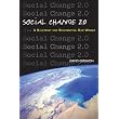 Social Change 2.0: A Blueprint for Reinventing Our World ~ David Gershon