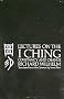 Lectures on the I Ching