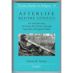 Afterlife Before Genesis: an Introduction: Accessing the Eternal (Toronto Studies in Religion)