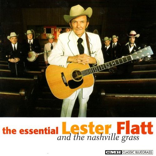 Lester Flatt - Essential Lester Flatt & The Nashville Grass - Zortam Music