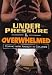 Books : Under Pressure and Overwhelmed
