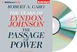 Passage of Power: PASSAGE of POWER Audiobook:The Years of Lyndon Johnson:(The Years of Lyndon Johnson) [Audiobook, CD, Unabridged] by Robert A. Caro (The Passage of Power: The Years of Lyndon Johnson (Book 4))