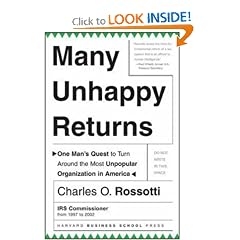 Many Unhappy Returns: One Man's Quest To Turn Around The Most Unpopular Organization In America (Leadership for the Common Good)