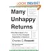 Many Unhappy Returns: One Man's Quest To Turn Around The Most Unpopular Organization In America (Leadership for the Common Good)