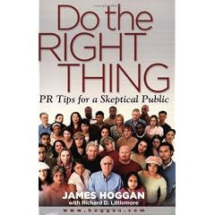 Do the Right Thing: PR Tips for a Skeptical Public