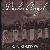 Darker Angels | [S. P. Somtow]