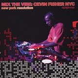 Mix the Vibe Vol.12: New York Resolution - Mixed By Cevin Fisher