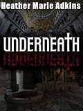 Underneath