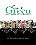 Going Green: A Wise Consumer's Guide to a Shrinking Planet