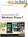 Entwickeln f�r Windows Phone 7: Architektur, Frameworks, APIs
