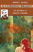 A Cursing Brain?: The Histories of Tourette Syndrome