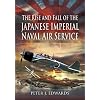 RISE AND FALL OF THE JAPANESE IMPERIAL NAVAL AIR SERVICE