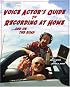 Voice Actor's Guide to Recording at Home and On the Road 2/E