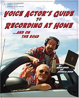 Voice Actor's Guide to Recording at Home and On the Road 2/E
