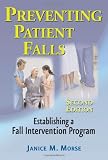 Preventing Patient Falls: Second Edition