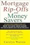 Mortgage Ripoffs and Money Savers: An Industry Insider Explains How to Save Thousands on Your Mortgage or Re-Finance (Paperback)