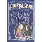The Shadow in the North by Philip Pullman