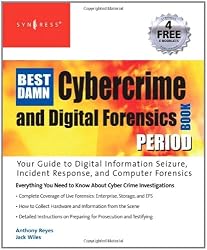 The Best Damn Cybercrime and Digital Forensics Book Period
