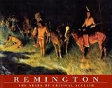 Remington: The Years of Critical Acclaim