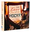 The Love of Hockey