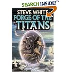 Click here to buy Forge of the Titans by  Steve White, James P. Baen, and James Baen.