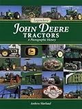 Legendary John Deere Tractors: A Photographic History