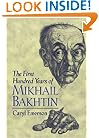The First Hundred Years of Mikhail Bakhtin