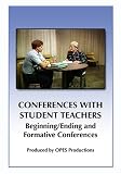 Student Teachers: Beginning/Ending and Formative Conferences